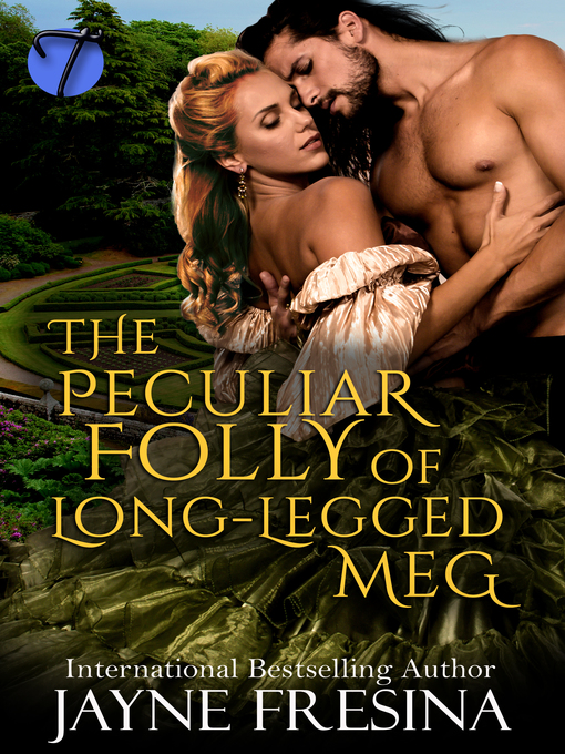 Title details for The Peculiar Folly of Long Legged Meg by Jayne Fresina - Available